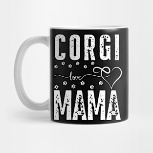 Corgi Love Mama dogs Corgi dog lover Mug